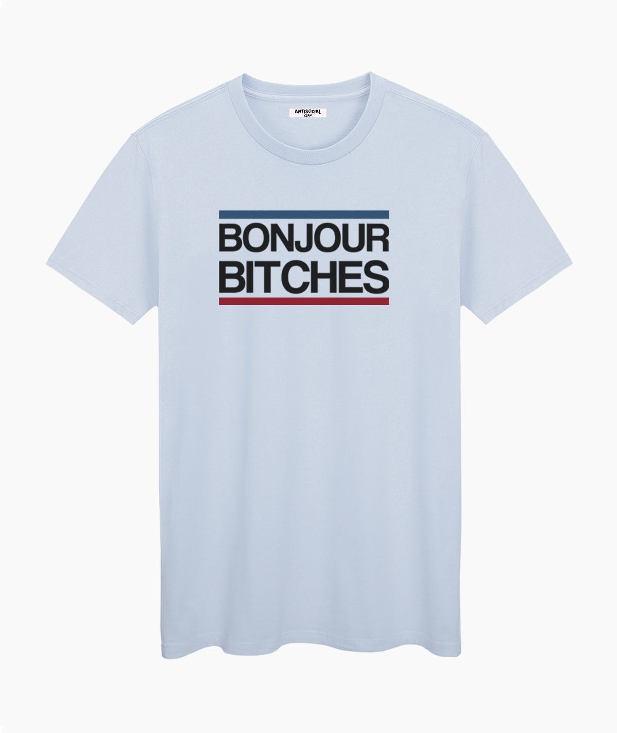 Bonjour Bitches - T-shirt Antisocial Clan 