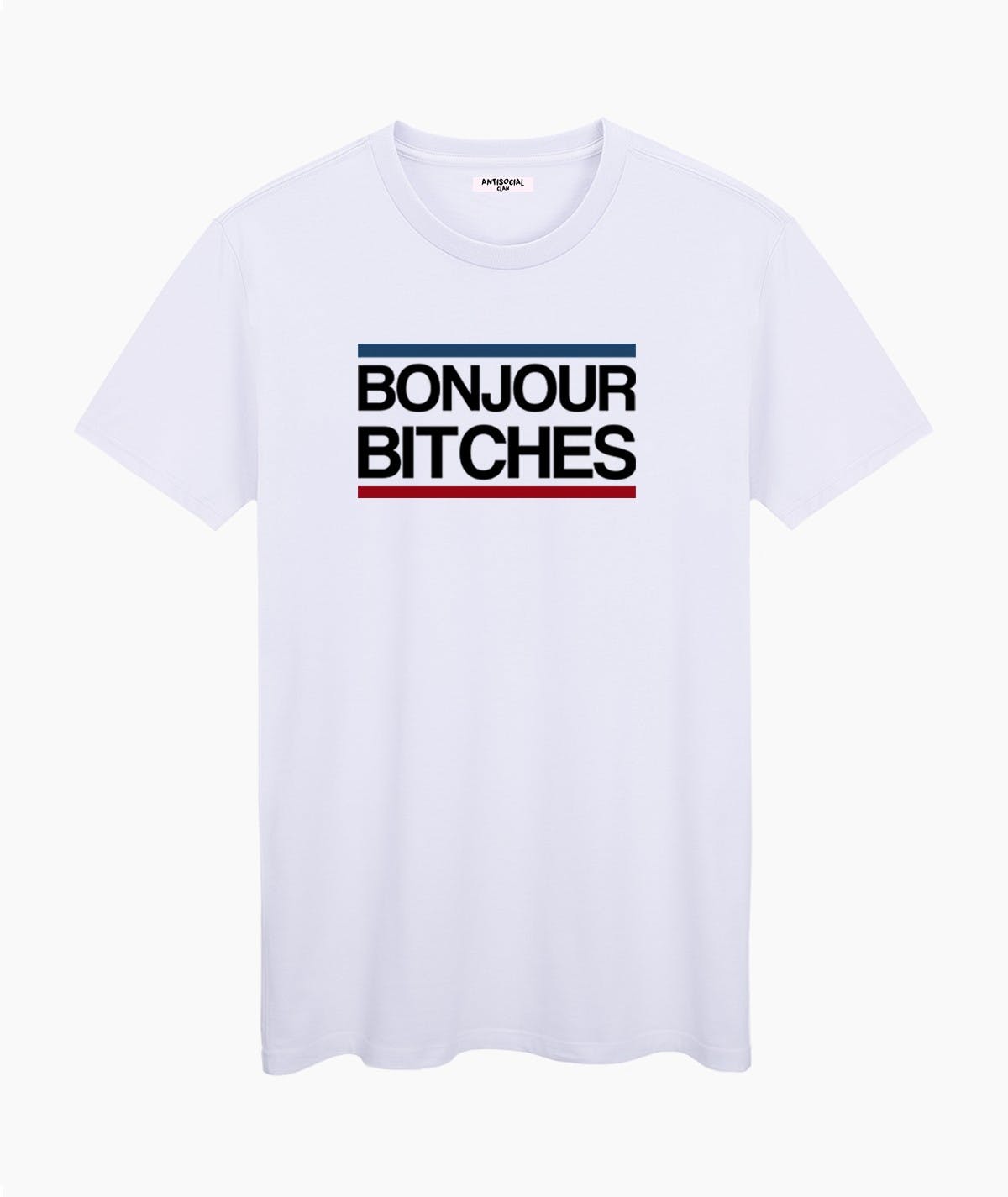 Bonjour Bitches - T-shirt Antisocial Clan 