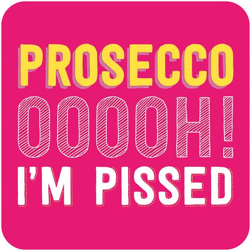 Prosecco Oooh! I'm Pissed - Dessous de verre Dean Morris Cards 